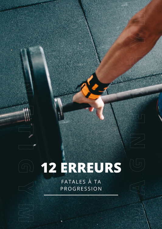 E-book - 12 erreurs fatales à ta progression